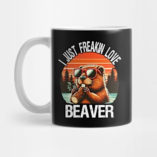 I Just Freakin Love Beaver Mug